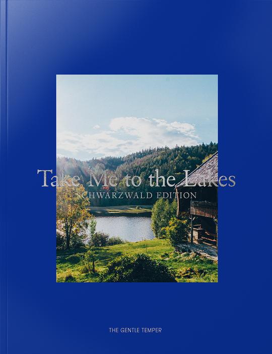 Take Me to the Lakes Schwarzwald Edition